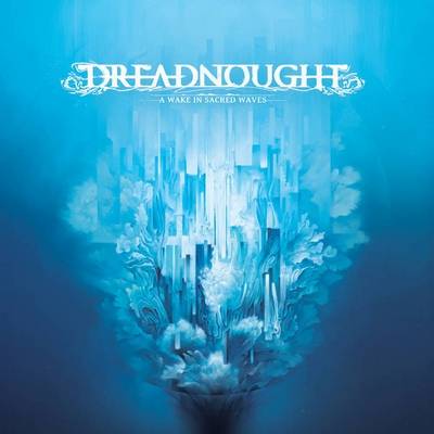 Dreadnought (USA) : A Wake in Sacred Waves Dreadnought (USA) : A Wake in Sacred Waves
